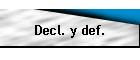 Decl. y def.