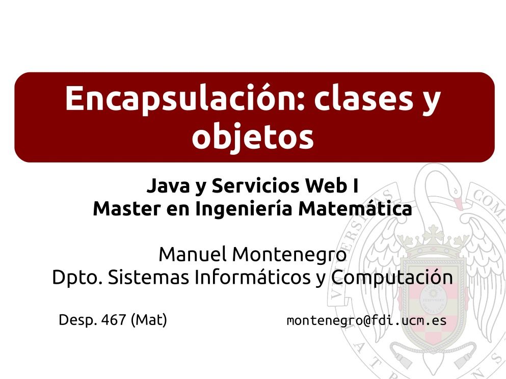 Imágen de pdf Encapsulación: clases y objetos - Java y Servicios Web I - Master en Ingeniería Matemática