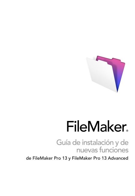 Imágen de pdf FileMaker Guía de instalación y de nuevas funciones de FileMaker Pro 13 y FileMaker Pro 13 Advanced
