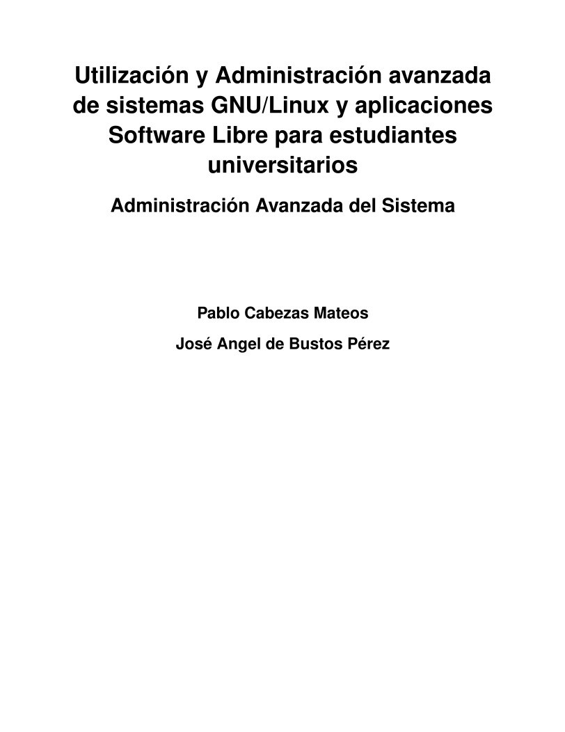 Imágen de pdf Administración Avanzada del Sistema - Utilización y Administración avanzada de sistemas GNU/Linux y aplicaciones Software Libre para estudiantes universitarios