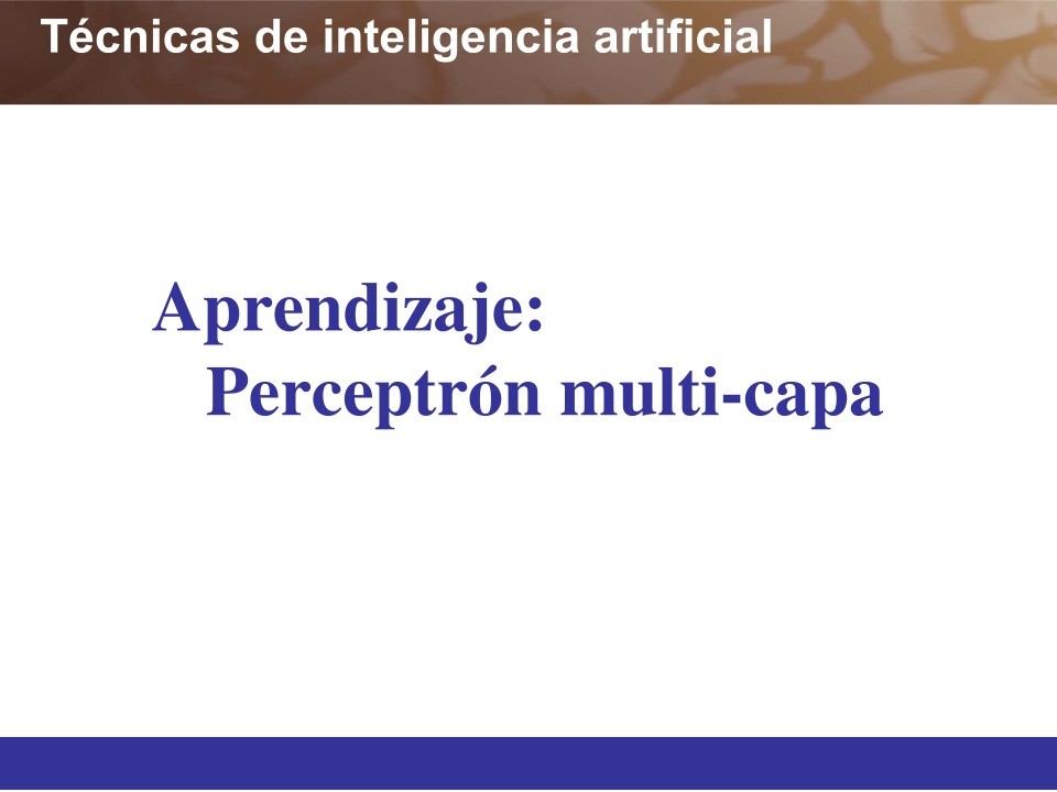 Imágen de pdf Técnicas de inteligencia artificial - Aprendizaje: Perceptrón multi-capa