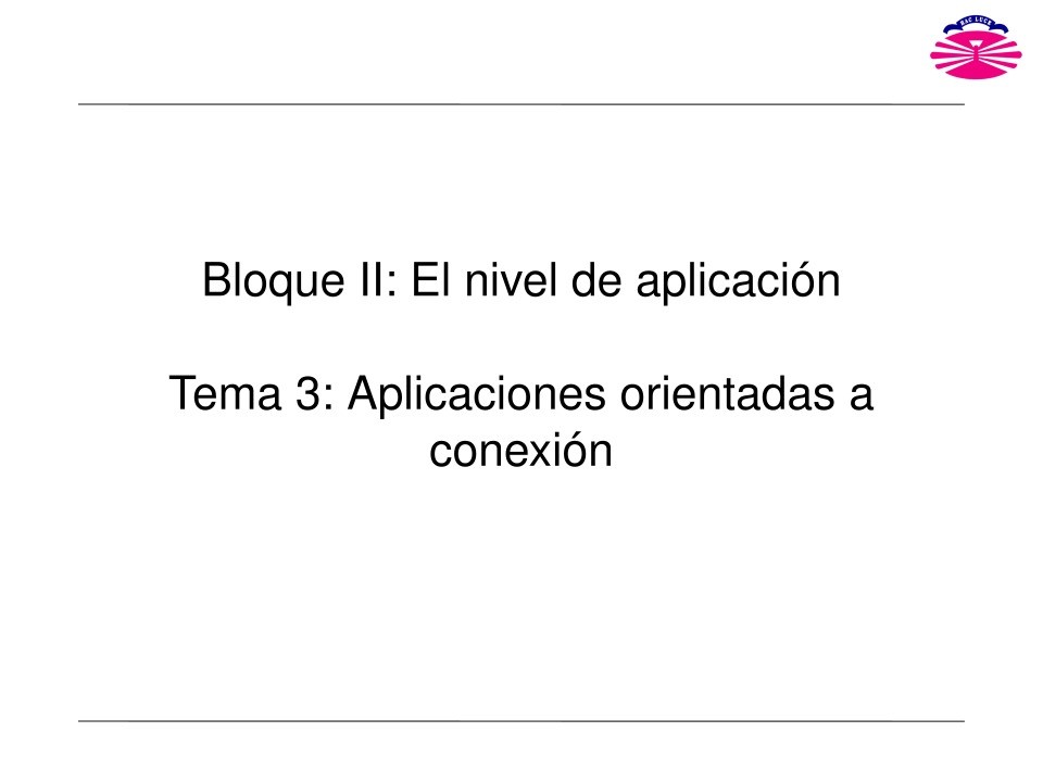 Imágen de pdf Tema 3 - Aplicaciones orientadas a conexión