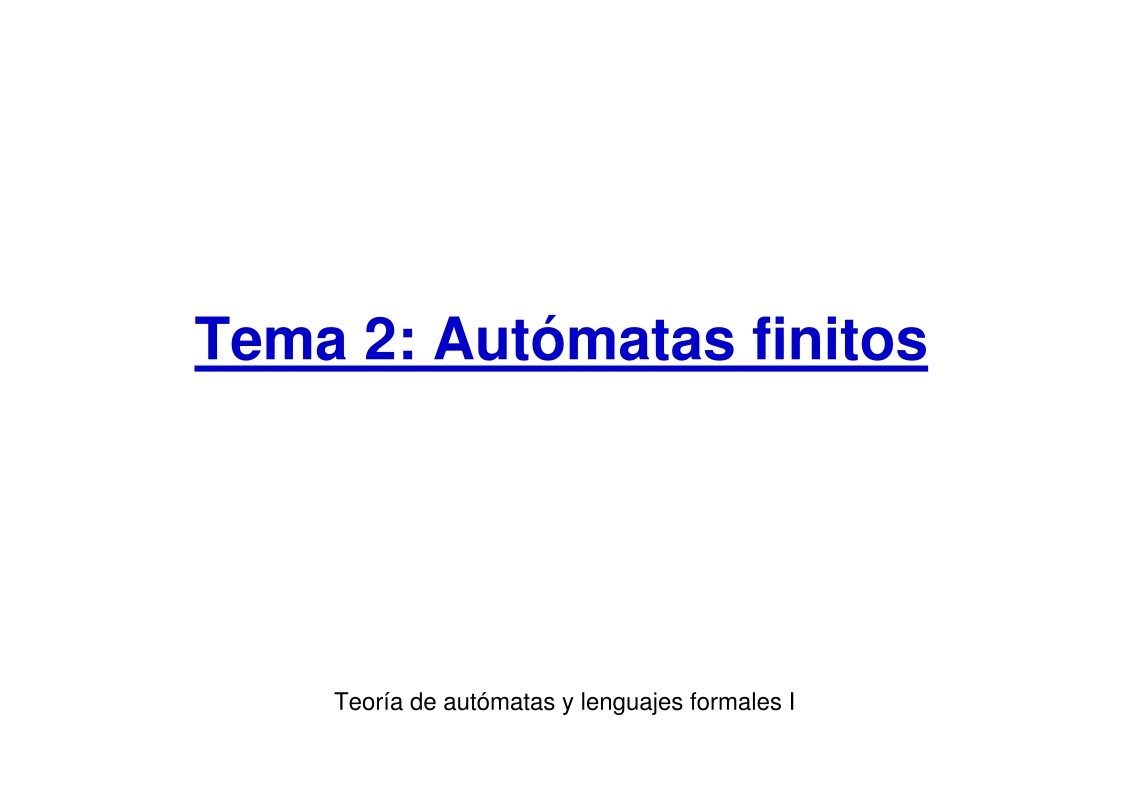 Imágen de pdf Tema 2: Autómatas finitos - Teoría de autómatas y lenguajes formales I