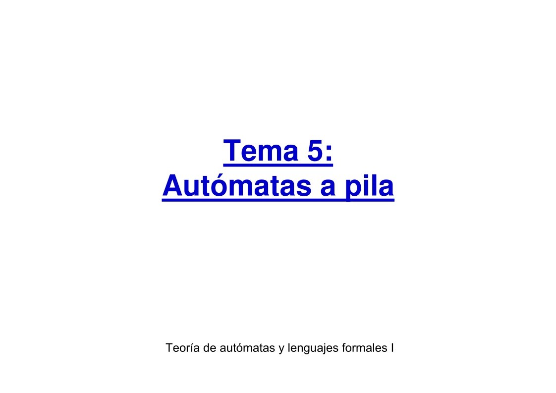 Imágen de pdf Tema 5: Autómatas a pila - Teoría de autómatas y lenguajes formales I