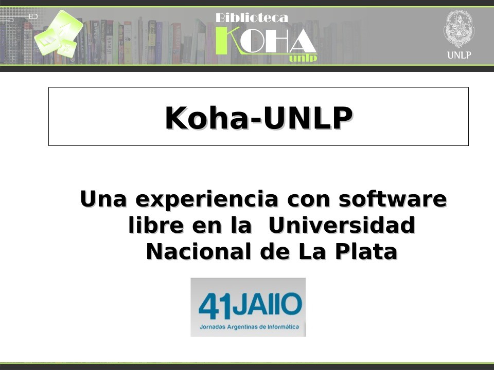 Imágen de pdf Koha-UNLP - Una experiencia con software con software en la Universidad Nacional de La Plata