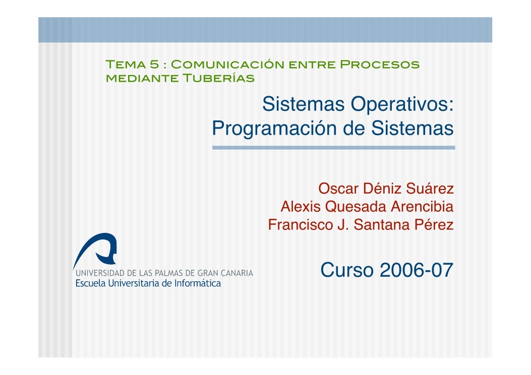Imágen de pdf Tema 5 - Comunicación entre procesos mediante tuberías - Sistemas Operativos: Programación de Sistemas
