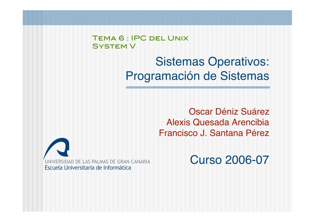 Imágen de pdf Tema 6 - IPC del Unix System V - Sistemas Operativos: Programación de Sistemas