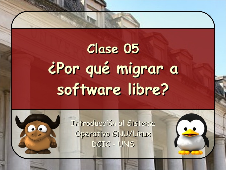 Imágen de pdf Clase 05 - ¿Por qué migrar a software libre?