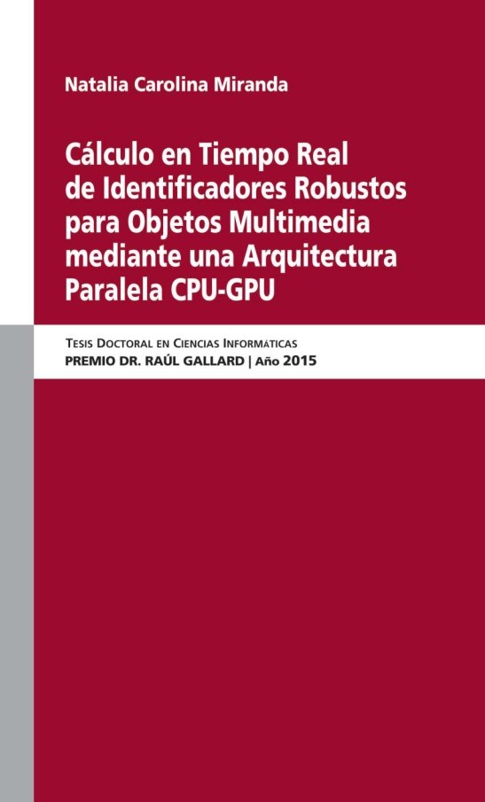 Imágen de pdf Cálculo en Tiempo Real de Identificadores Robustos para Objetos Multimedia mediante una Arquitectura Paralela CPU-GPU