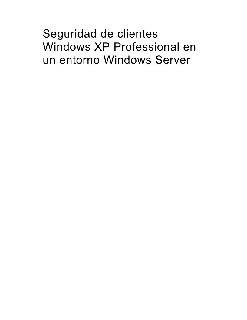 Imágen de pdf Seguridad de clientes Windows XP Professional en un entorno Windows Server