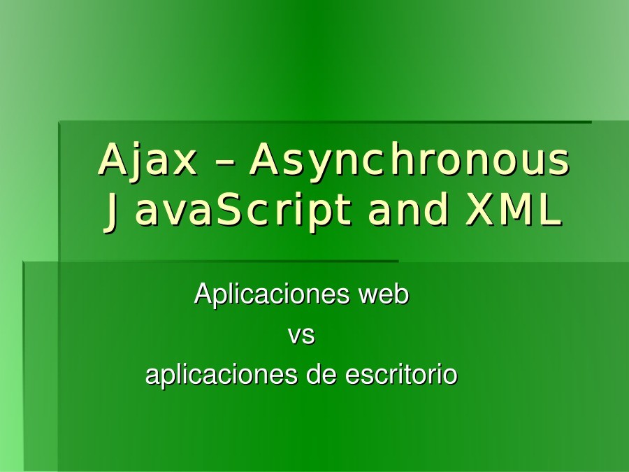 Imágen de pdf Ajax - Ajax Asynchronous JavaScript and XML - Aplicaciones web vs aplicaciones de escritorio