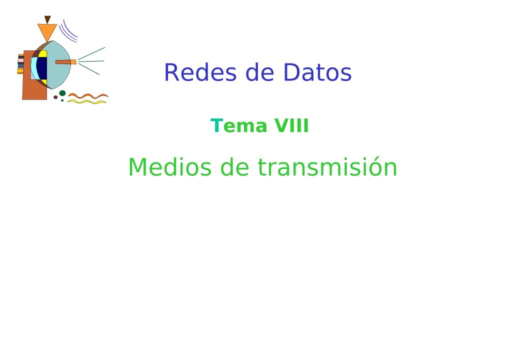 Imágen de pdf Tema VIII Medios de transmisión - Redes de Datos