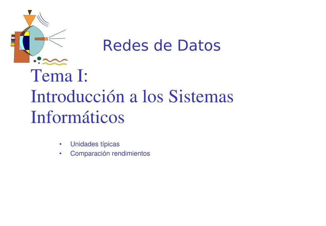 Imágen de pdf Tema I: Introducción a los Sistemas Informáticos - Redes de Datos