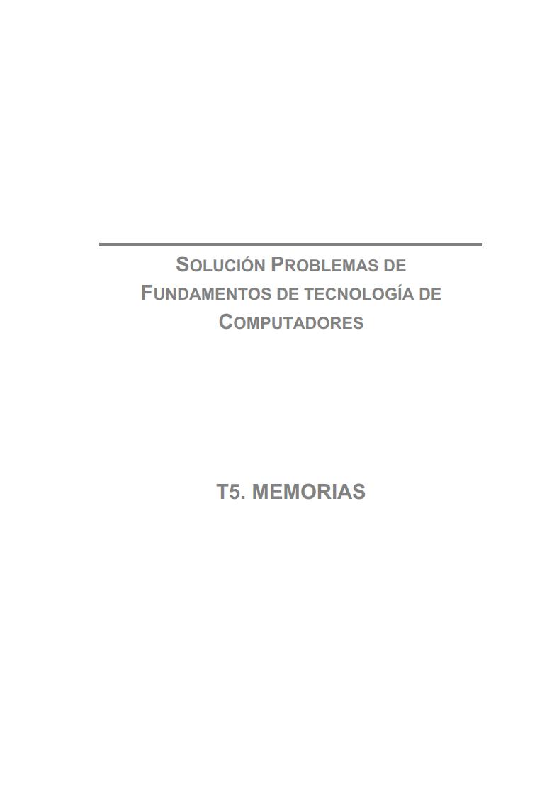 Imágen de pdf T5. Memorias - Solución problemas de fundamentos de tecnología de computadores