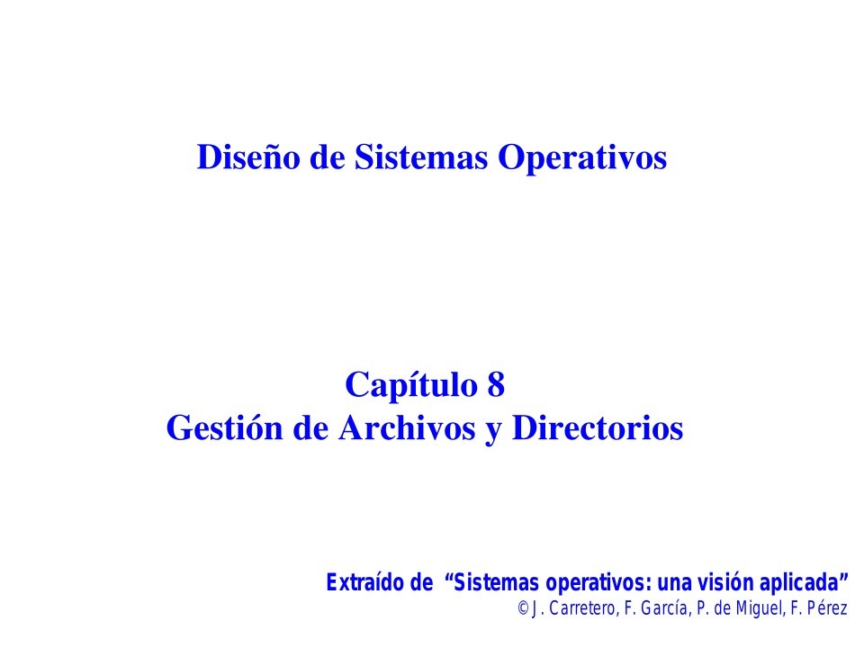 Imágen de pdf Capítulo 8 Gestión de Archivos y Directorios - Diseño de Sistemas Operativos