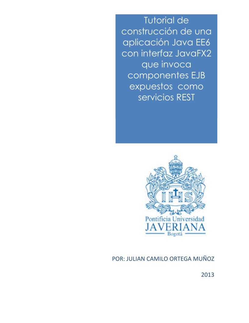 Imágen de pdf Tutorial de construcción de una aplicación Java EE6 con interfaz JavaFX2 que invoca componentes EJB expuestos como servicios REST