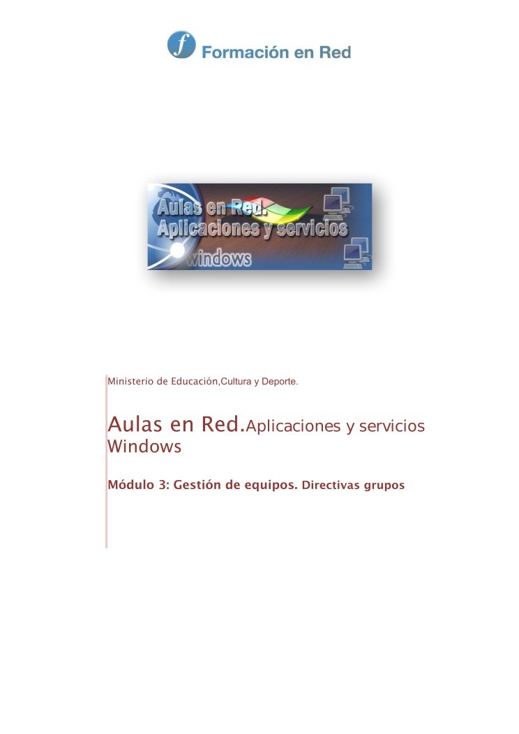 Imágen de pdf Módulo 3: Gestión de equipos. Directivas grupos - Aulas en red. Aplicaciones y servicios. Windows