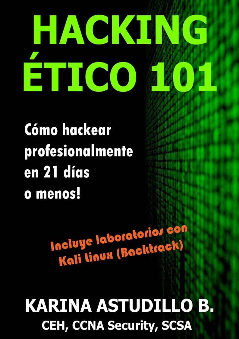 Imágen de pdf HACKING ÉTICO 101 - Cómo hackear profesionalmente en 21 días o menos! (Spanish Edition)