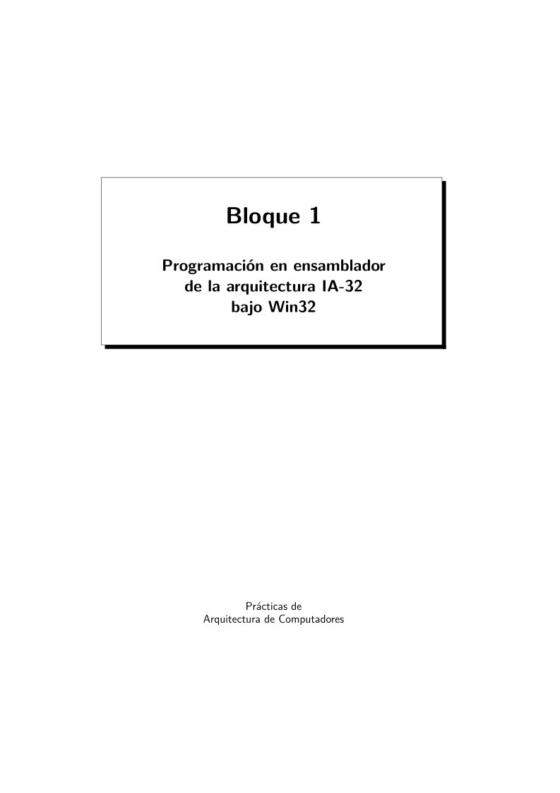 Imágen de pdf Bloque 1 - Programación en ensamblador de la arquitectura IA-32 bajo Win32